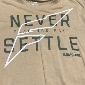 Never Settle Flag Nor Fail